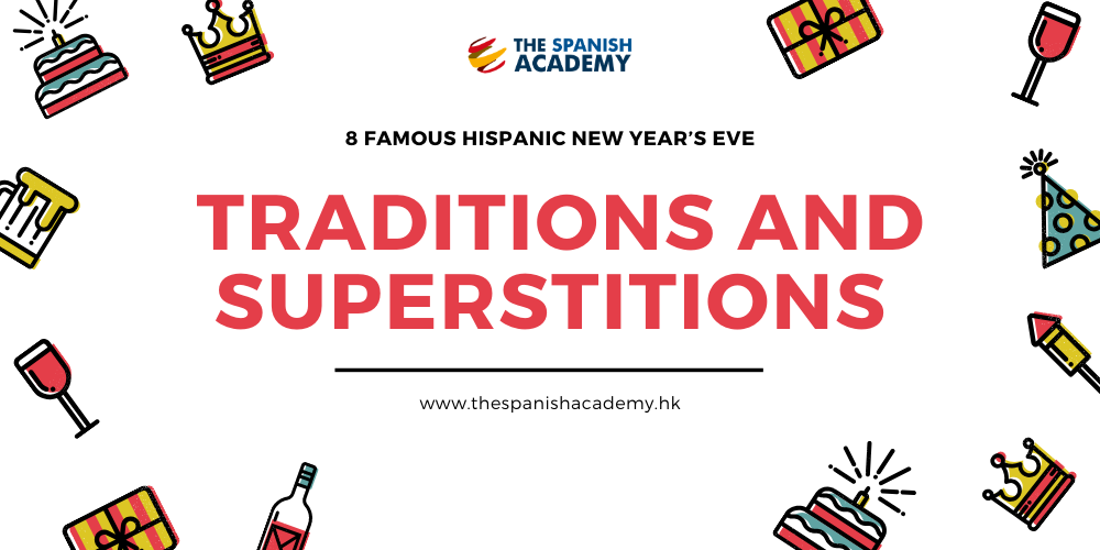 Hispanic New Year's Eve Traditions and Superstitions - The Spanish Academy