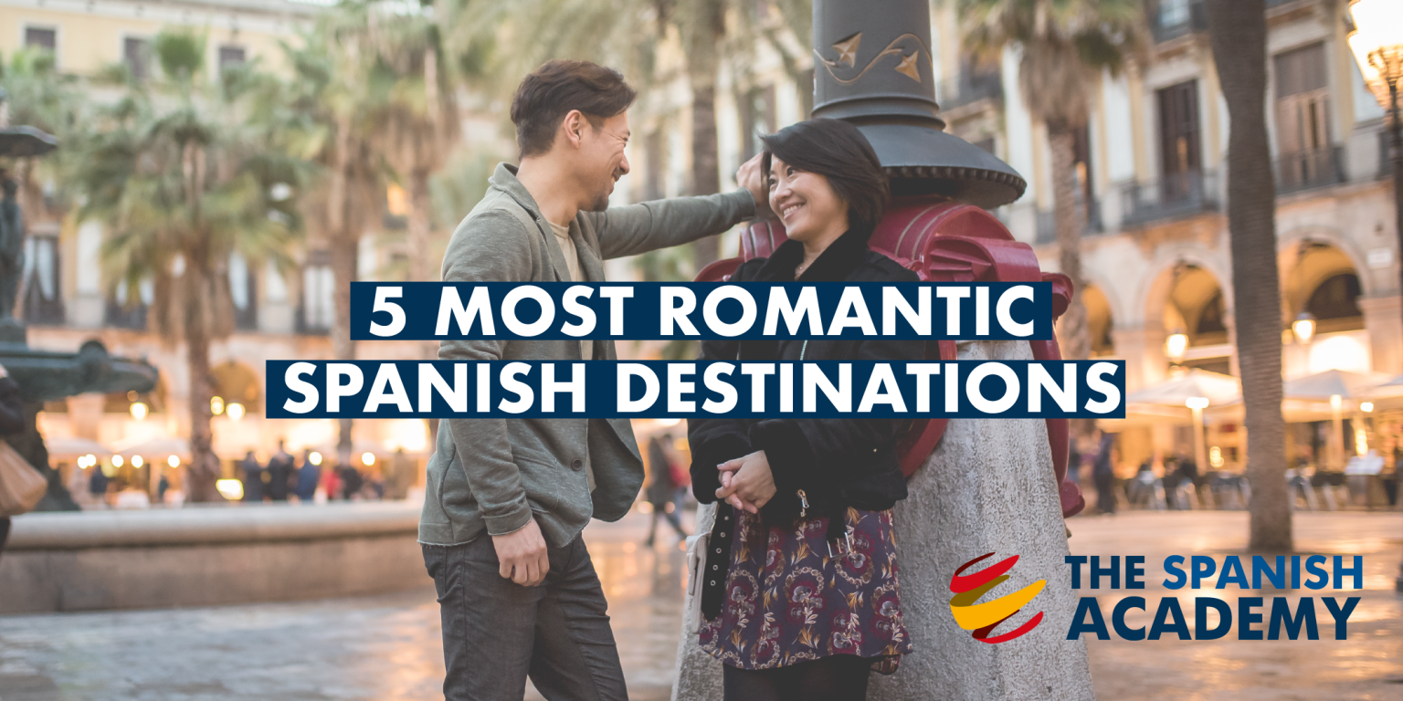 5 most romantic Spanish destinations