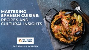 Mastering Spanish Cuisine