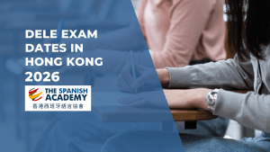 DELE Exam Dates in Hong Kong 2026